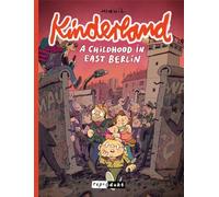 Kinderland: A Childhood in East Berlin