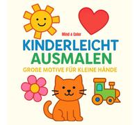 Kinderleicht Ausmalen: Große Motive für kleine Hände