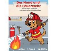 Kindermalbuch Der Hund bei der Feuerwehr