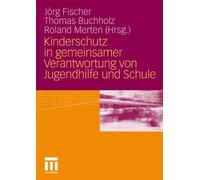 Kinderschutz in gemeinsamer Verantwortung von Jugendhilfe und Schule <|