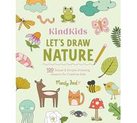 KindKids Let's Draw Nature: 100 Sweet and Simple Drawing Lessons for Creative Kids: 9