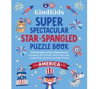 KindKids Super Spectacular Star-Spangled Puzzle Book: A Declaration of Fun-dependence! Including 100 Patriotic Word Searches, Crosswords, Word Scrambles, and More