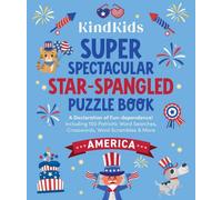 KindKids Super Spectacular Star-Spangled Puzzle Book : A Declaration of Fun-dependence! Including 100 Patriotic Word Searches, Crosswords, Word Scrambles, and More