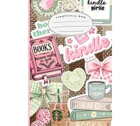 Kindle Girlie Aesthetic Composition Notebook: Cute pastel collage design with bows, books, and coffee vibes - 100 ruled pages, portable 6x9 inch journal for everyday writing