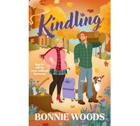 Kindling: The bestselling spicy grumpy-sunshine lumberjack funny romance, set in Scotland: Book 1 (Scottish Spice)