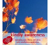 Kindly Awareness 2 CD set - Managing pain, illness and stress with mindfulness meditation
