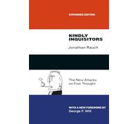 Kindly Inquisitors : The New Attacks on Free Thought, Expanded Edition