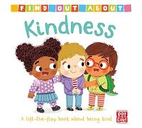 Find Out About: Kindness: A lift-the-flap board book about being kind (Find Out About)