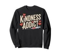Kindness Addict syringe of hearts for compassion souls Sweatshirt