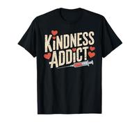 Kindness Addict Syringe of Hearts for Compassion Souls T-Shirt