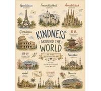 Kindness Around the World: Be Kind, Wherever You Are. | 100-Page College Ruled Notebook
