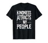 Kindness Attracts My People Anti-Toxic Positivity T-Shirt
