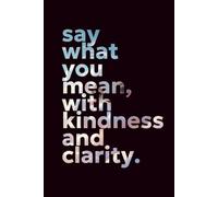“Kindness & Clarity” Black Motivational Notebook: 120 Lined Pages, 6x9 Paperback Inspirational Journal for Intentional Living & Thoughtful Expression