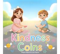 Kindness Coins: A Heartwarming Character Building Book About Kindness, Empathy, and Sibling Love - Social Emotional Learning, Gratitude, and Sharing Through Fun Family Lessons
