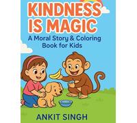 Kindness Coloring Book for Kids: 10 Moral Stories with Fun Coloring Pages: Animal & Kids-Themed Activity Book for Ages 3-8