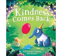 Kindness Comes Back – A fun and joyful picture book for ages 3+