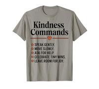 Kindness Commands Be Kind Mindful Self Care Men Women T-Shirt