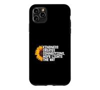 Kindness Creates Connections Hope Lights The Way Case for iPhone 11 Pro Max