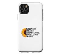 Kindness Creates Connections Hope Lights The Way Case for iPhone 11 Pro Max