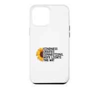 Kindness Creates Connections Hope Lights The Way Case for iPhone 12 Pro Max