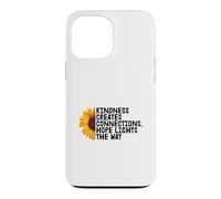 Kindness Creates Connections Hope Lights The Way Case for iPhone 13 Pro Max