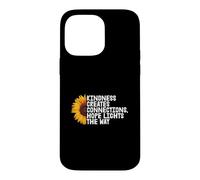 Kindness Creates Connections Hope Lights The Way Case for iPhone 14 Pro Max