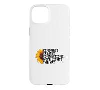 Kindness Creates Connections Hope Lights The Way Case for iPhone 15 Plus