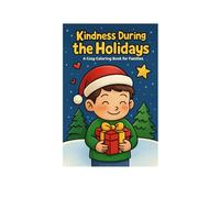 Kindness During the Holidays: A Cozy Coloring Book for Families (Kindness in the World)
