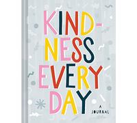 Kindness Every Day: A Journal