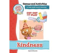 Kindness - Games and Activities: Games and Activities to Help Build Moral Character (12)