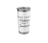Kindness Goodness Be Kind Positivity Change Love Better Stainless Steel Insulated Tumbler