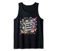 Kindness Grows The Coolest Flowers Positivity - Tank Top