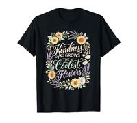 Kindness Grows The Coolest Flowers T-Shirt