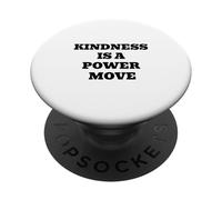 Kindness Is A Power Move Inspirational Quote Design PopSockets Adhesive PopGrip