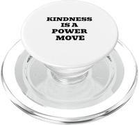 Kindness Is A Power Move Inspirational Quote Design PopSockets PopGrip for MagSafe