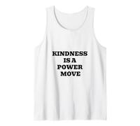 Kindness is A Power Move Inspirational Quote Design Tank Top