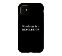 Kindness Is a Revolution Inspirational Quote Design Case for iPhone 11