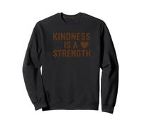 Kindness is a Strength Brown Heart Sweatshirt