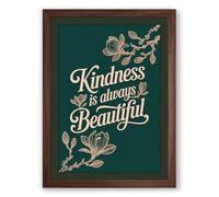 Kindness is Beautiful Typography Framed Wall Art Print A1 (84.1×59.4cm) Walnut, Wall Decor for Living Room, Bedroom, Office & Home, Ready to Hang, Art Gift