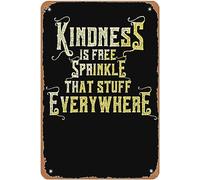 Kindness Is Free Sprinkle That Stuff Everywhere Cute Living Room, Kitchen, Farm Tin Sign Hanging Poster Decor Rustic Home Decor 8x6 Inches