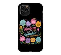 Kindness Is Like A Sprinkle That Stuff Everywhere Flowers Case for iPhone 11 Pro