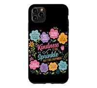 Kindness Is Like A Sprinkle That Stuff Everywhere Flowers Case for iPhone 11 Pro Max