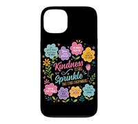 Kindness Is Like A Sprinkle That Stuff Everywhere Flowers Case for iPhone 13