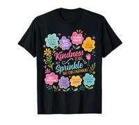 Kindness is Like A Sprinkle that Stuff Everywhere Flowers T-Shirt