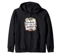 Kindness Is My Protest Funny Gentle Activism Zip Hoodie