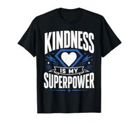 Kindness is My Superpower Inspirational Be Kind Compassion T-Shirt
