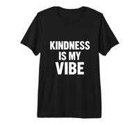 Kindness is My Vibe Premium T-Shirt