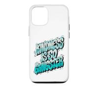 Kindness Is So Gangster, Inspire Peace & Love, Compassion Case for iPhone 12/12 Pro