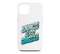 Kindness Is So Gangster, Inspire Peace & Love, Compassion Case for iPhone 13