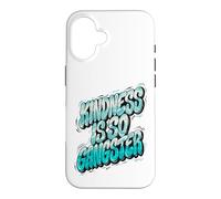 Kindness Is So Gangster, Inspire Peace & Love, Compassion Case for iPhone 16